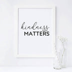 Kindness Matters Quote Print by SixElevenCreations. Product Code SEP0106