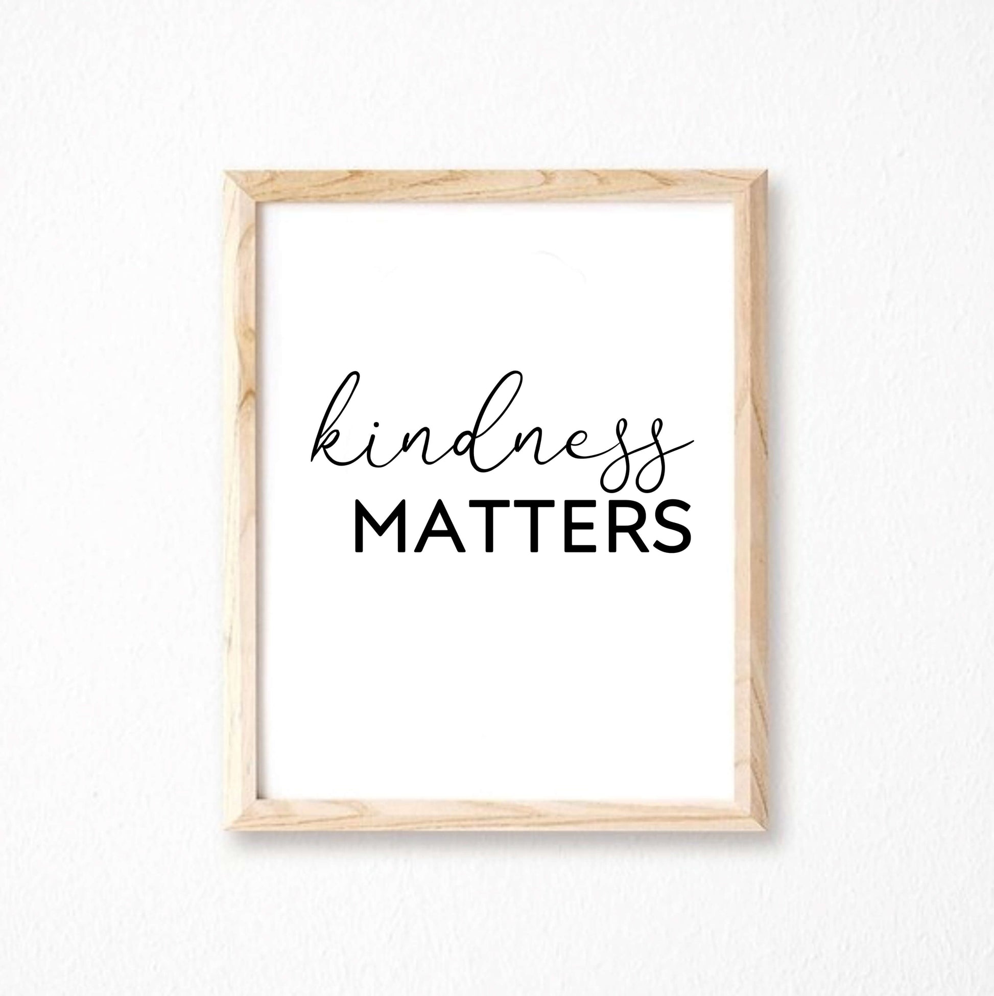 Kindness Matters Quote Print by SixElevenCreations. Product Code SEP0106