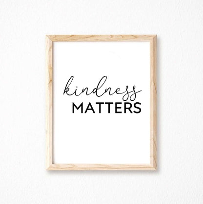 Kindness Matters Quote Print by SixElevenCreations. Product Code SEP0106
