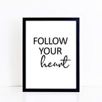 Follow Your Heart Inspirational Print by SixElevenCreations. Product Code SEP0107