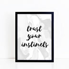 Trust Your Instincts Poster by SixElevenCreations. Product Code SEP0302