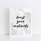 Trust Your Instincts Poster by SixElevenCreations. Product Code SEP0302