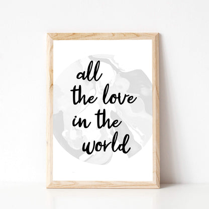 All The Love In The World Poster by SixElevenCreations. Product Code SEP0304