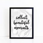 Collect Beautiful Moments Print by SixElevenCreations. Product Code SEP0305