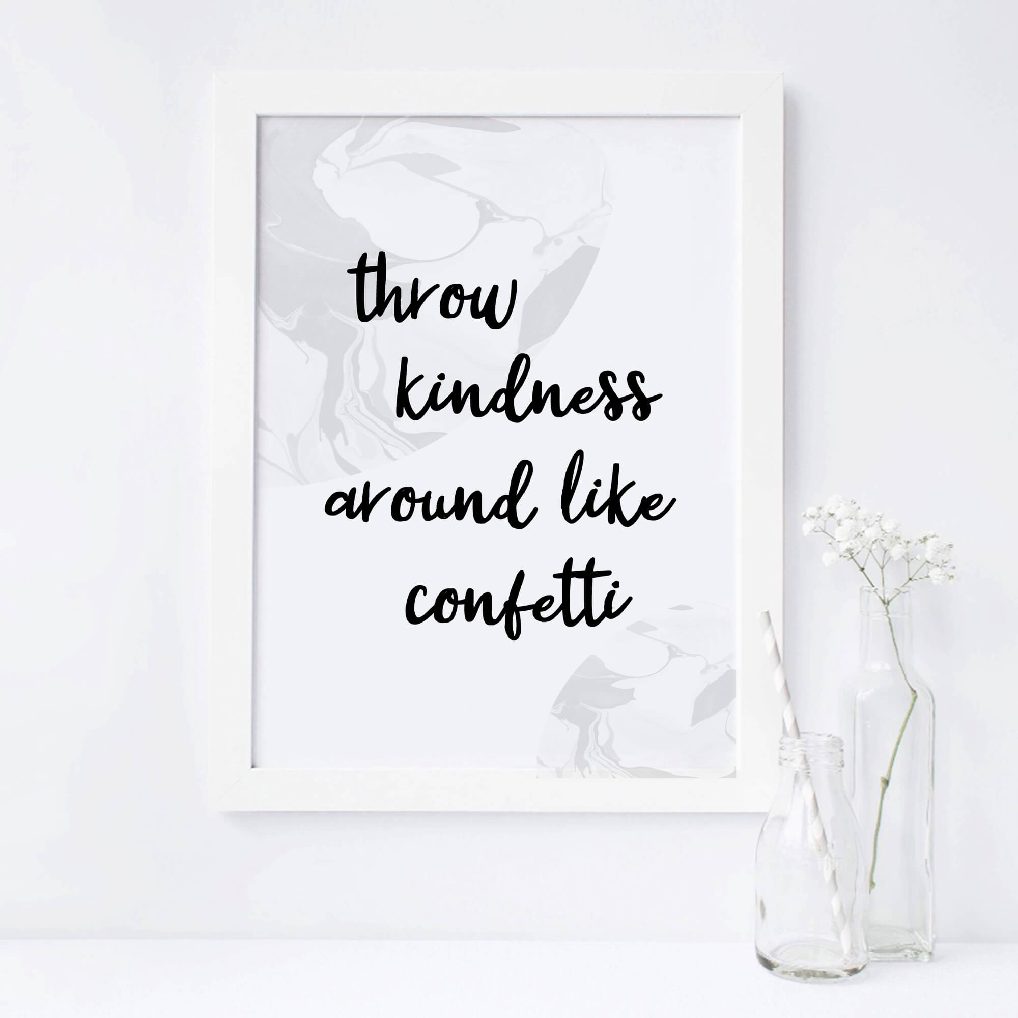 Throw Kindness Around Like Confetti Print by SixElevenCreations. Product Code SEP0306