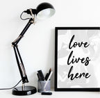 Love Lives Here Poster by SixElevenCreations. Product Code SEP0308