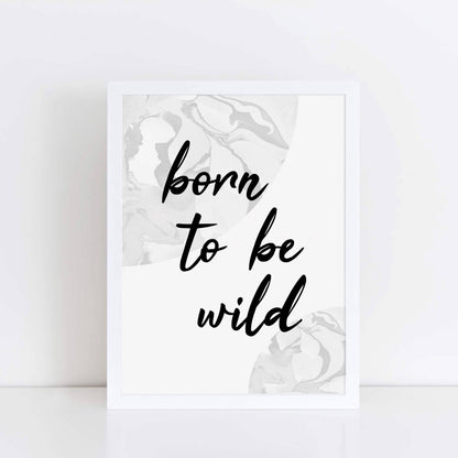 Born To Be Wild Print by SixElevenCreations. Product Code SEP0309