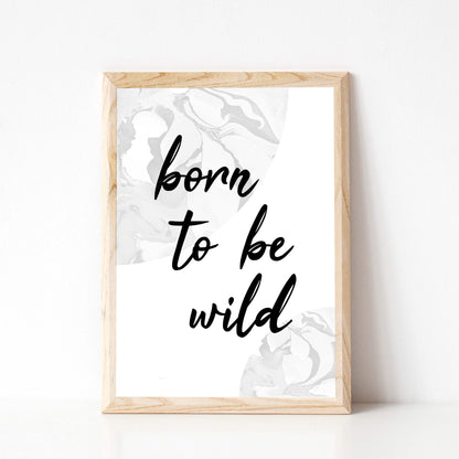 Born To Be Wild Print by SixElevenCreations. Product Code SEP0309