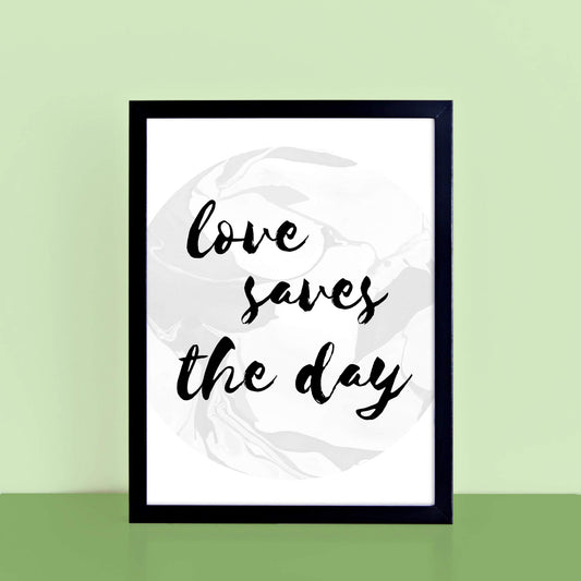 Love Saves The Day Wall Print by SixElevenCreations. Product Code SEP0310