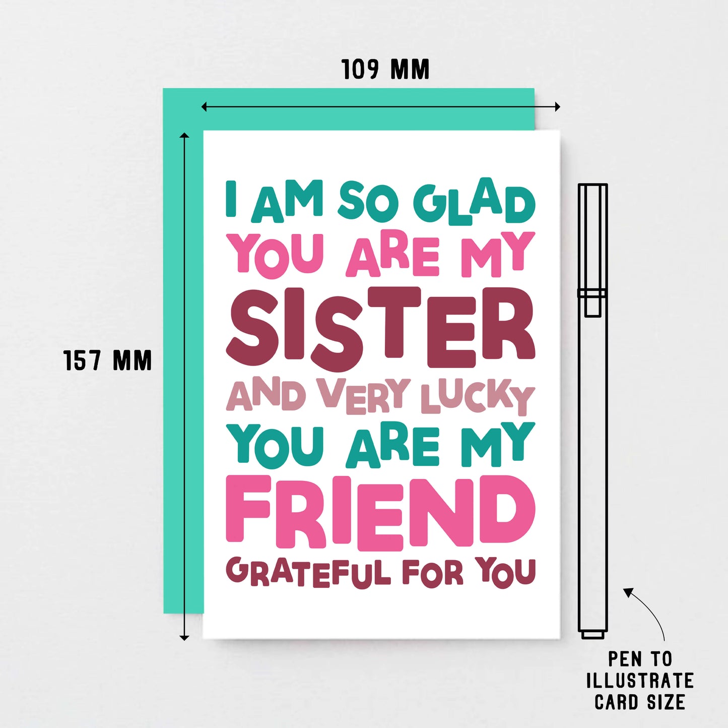 Sister Card by SixElevenCreations. Reads I am so glad you are my sister and very lucky you are my friend. Grateful for you. Product Code SE0707A6
