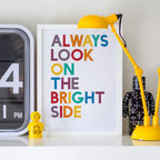 Always Look On The Bright Side Print by SixElevenCreations. Product Code SEP0214
