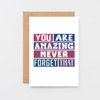 Encouragement Card by SixElevenCreations. Reads You are amazing Never forget that. Product Code SE0256A6