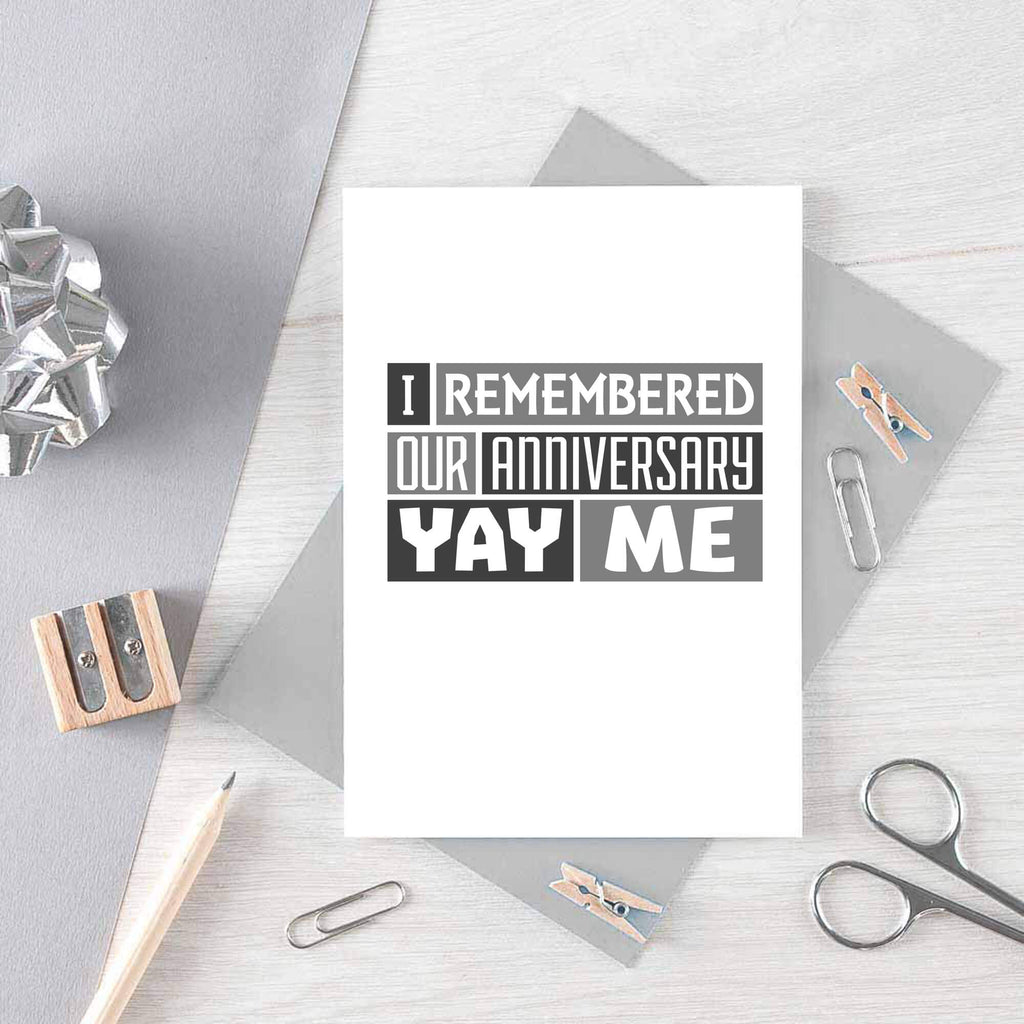 Anniversary Card by SixElevenCreations. Reads I remembered our anniversary. Yay me. Product Code SE0320A6