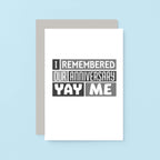Anniversary Card by SixElevenCreations. Reads I remembered our anniversary. Yay me. Product Code SE0320A6