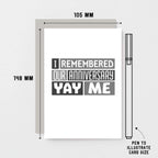 Anniversary Card by SixElevenCreations. Reads I remembered our anniversary. Yay me. Product Code SE0320A6