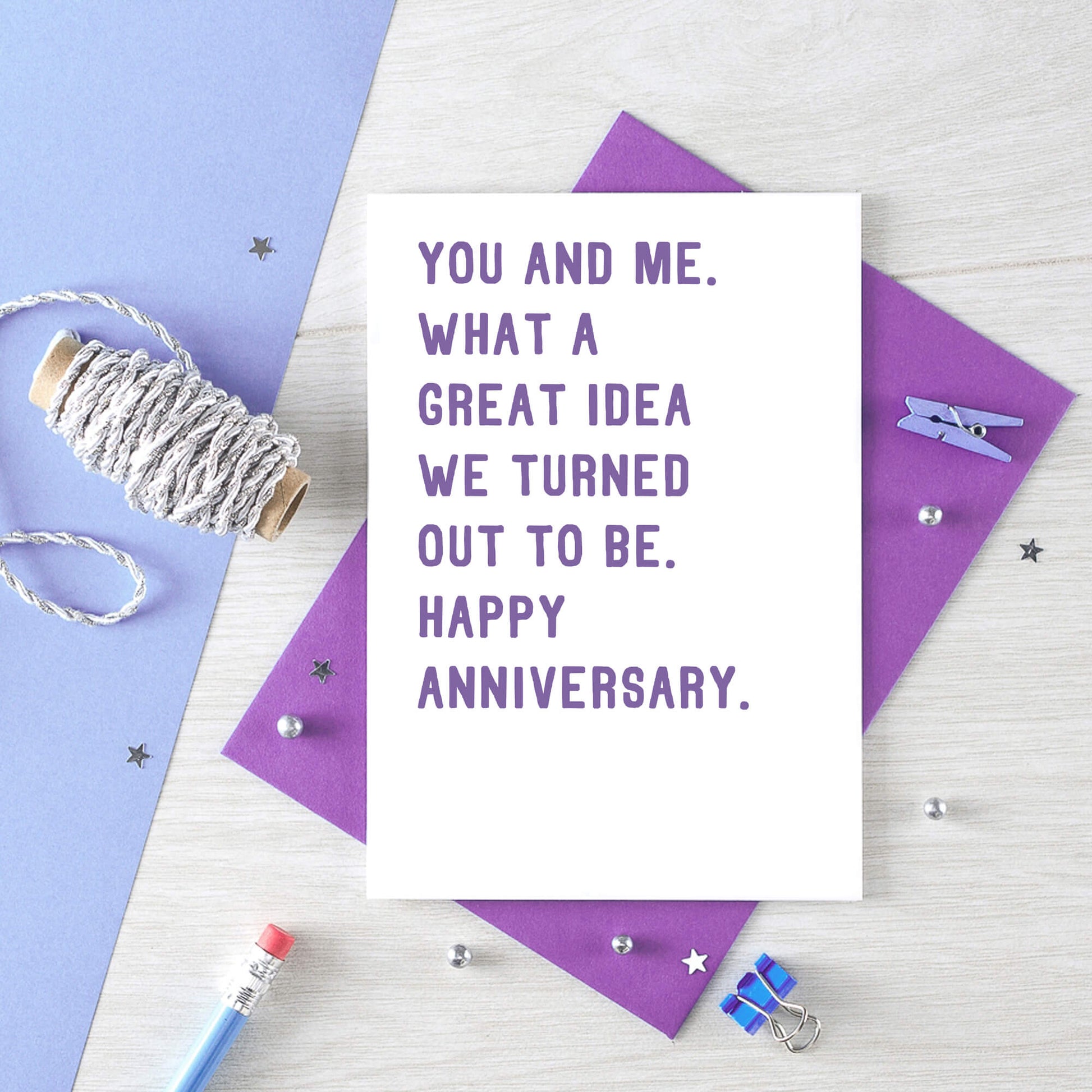 Anniversary Card by SixElevenCreations. Reads You and me. What a great idea we turned out to be. Happy anniversary. Product Code SE2015A6