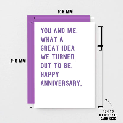 Anniversary Card by SixElevenCreations. Reads You and me. What a great idea we turned out to be. Happy anniversary. Product Code SE2015A6