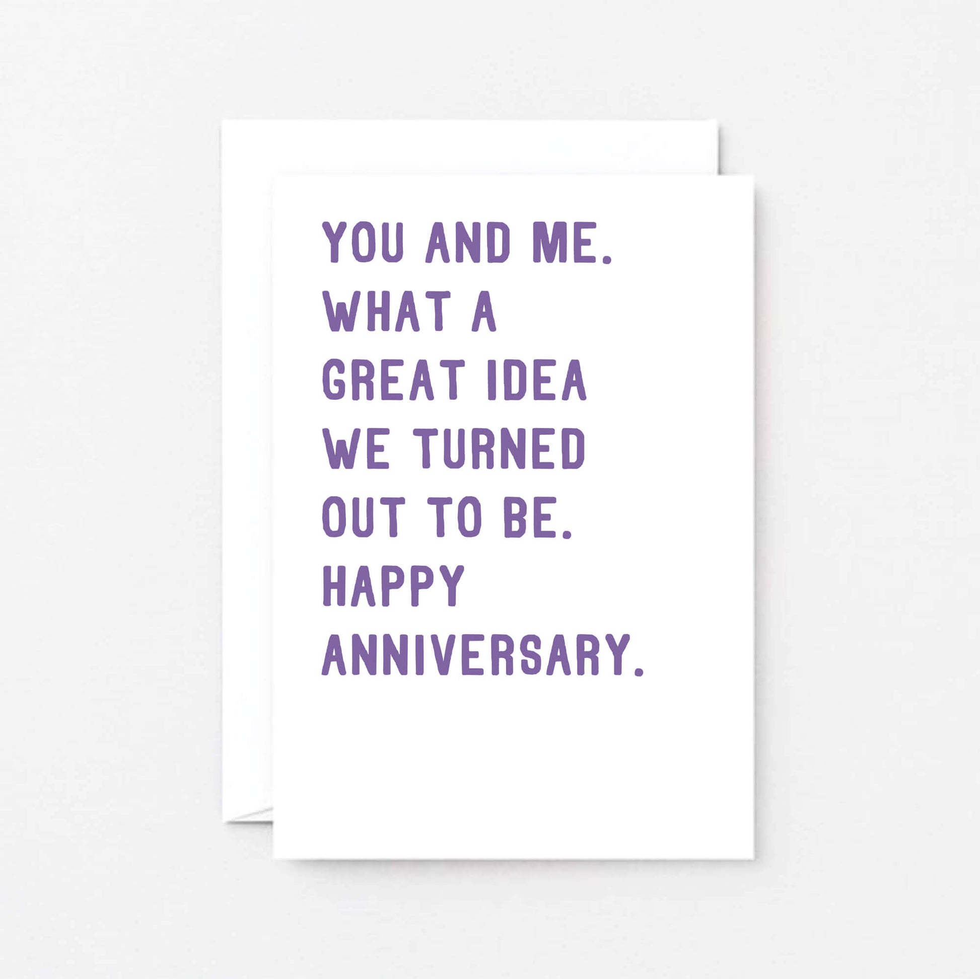 Anniversary Card by SixElevenCreations. Reads You and me. What a great idea we turned out to be. Happy anniversary. Product Code SE2015A6