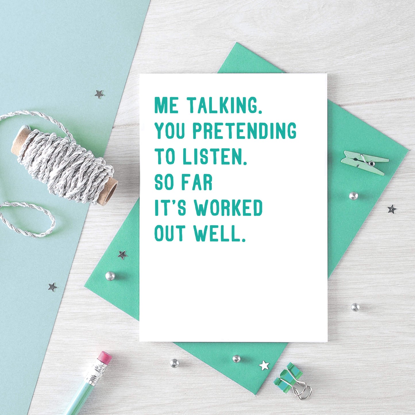 Love Card by SixElevenCreations. Reads Me talking. You pretending to listen. So far it's worked out well. Product Code SE2044A6