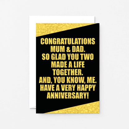 Parents Anniversary Card by SixElevenCreations. Reads Congratulations Mum & Dad. So glad you two made a life together. And, you know, me. Have a very happy anniversary! Product Code SE0857A6