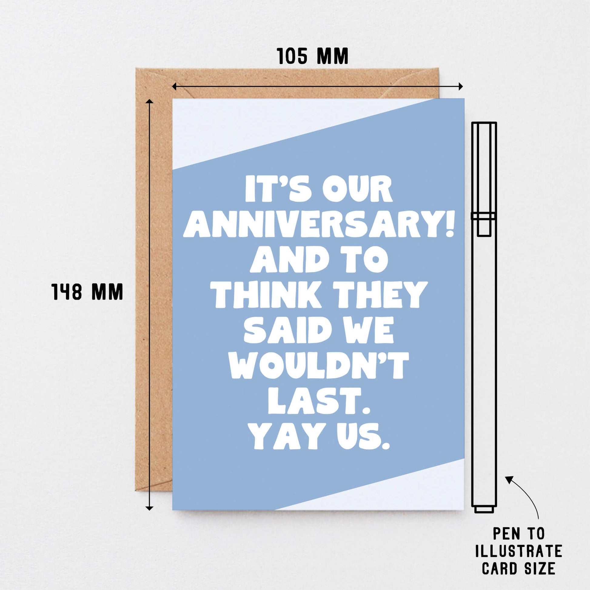 Anniversary Card by SixElevenCreations. Reads It's our anniversary! And to think they said we wouldn't last. Yay us. Product Code SE3066A6