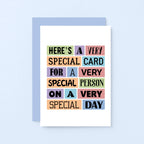 Special Card by SixElevenCreations. Reads Here's a very special card for a very special person on a very special day. Product Code SE0074A6