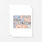 Appreciation Card by SixElevenCreations. Reads Just a little note to tell you that I appreciate you. Product Code SE0234A6
