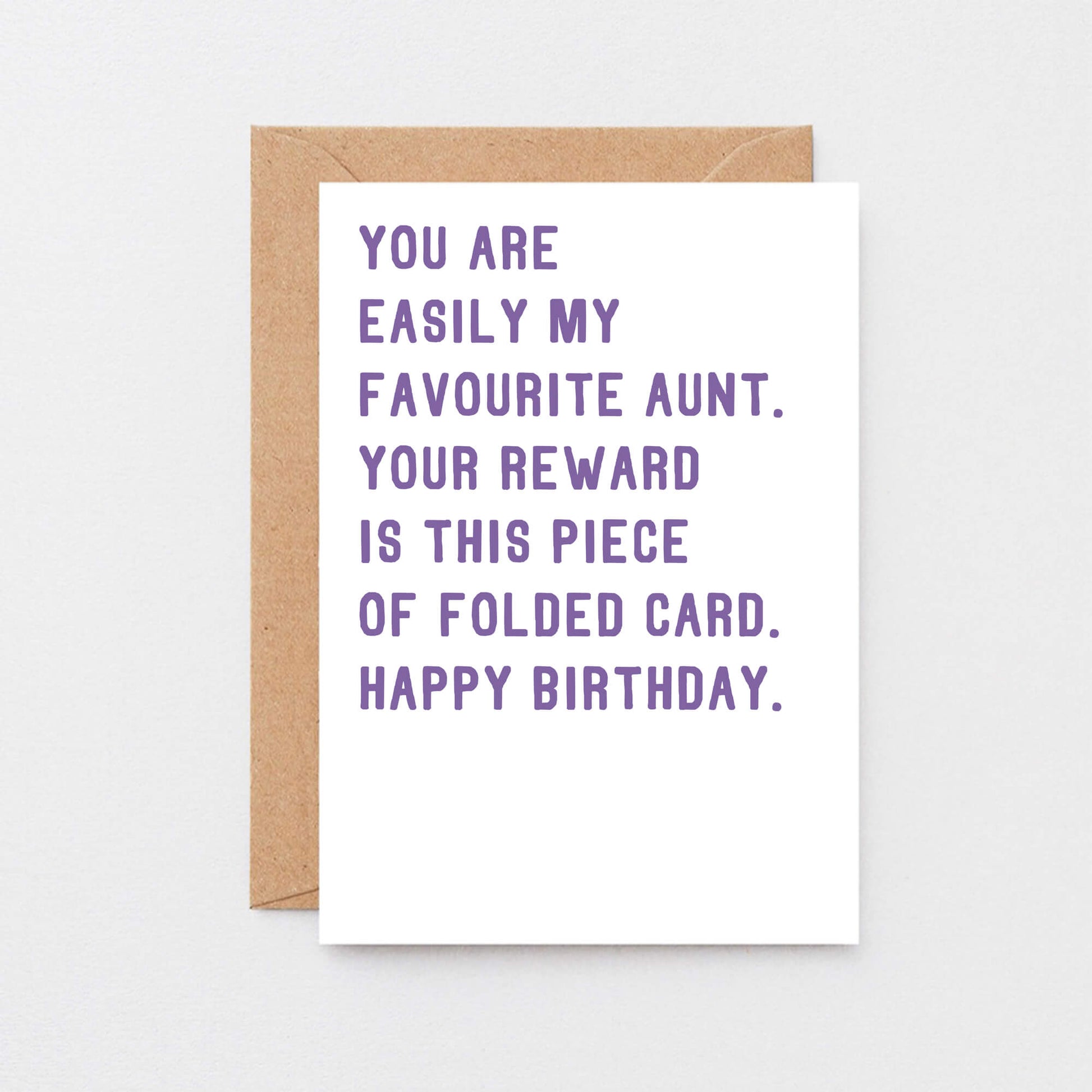 Aunt Birthday Card by SixElevenCreations. Reads You are easily my favourite aunt. Your reward is this piece of folded card. Happy birthday. Product Code SE2018A6