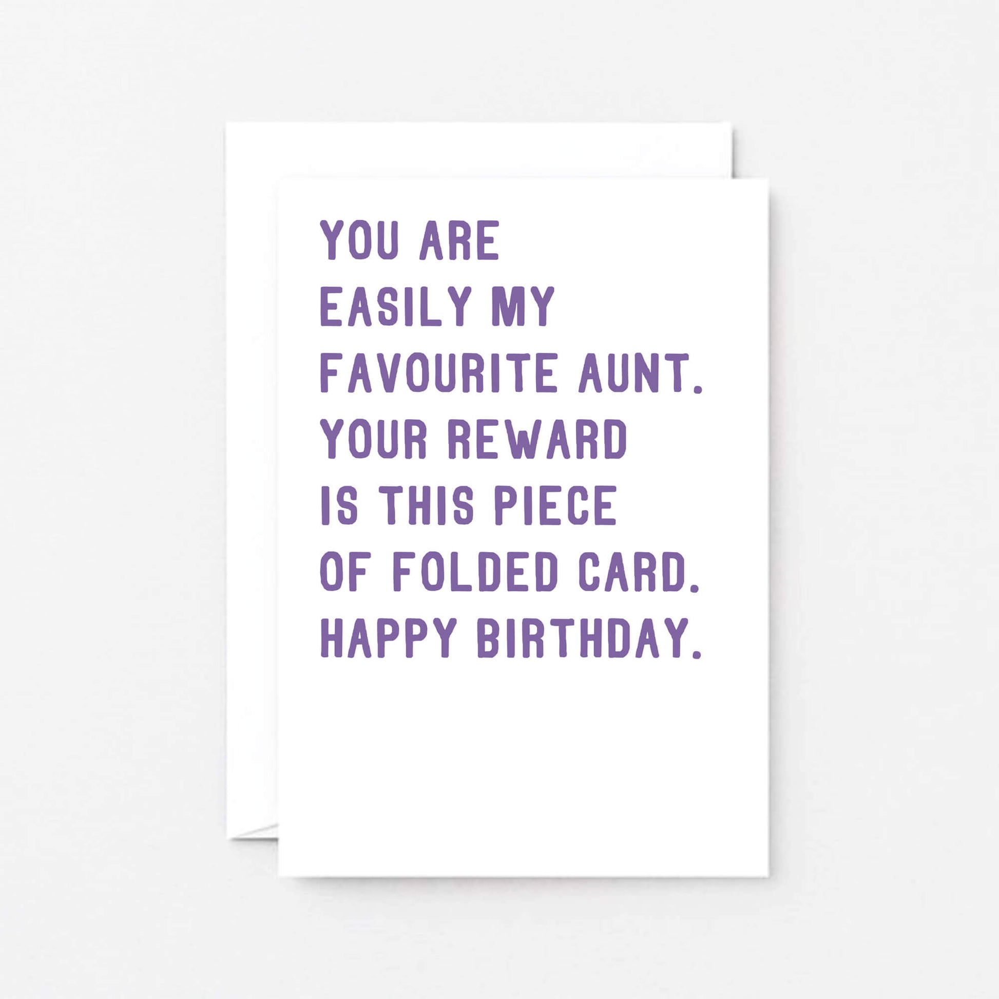 Aunt Birthday Card by SixElevenCreations. Reads You are easily my favourite aunt. Your reward is this piece of folded card. Happy birthday. Product Code SE2018A6
