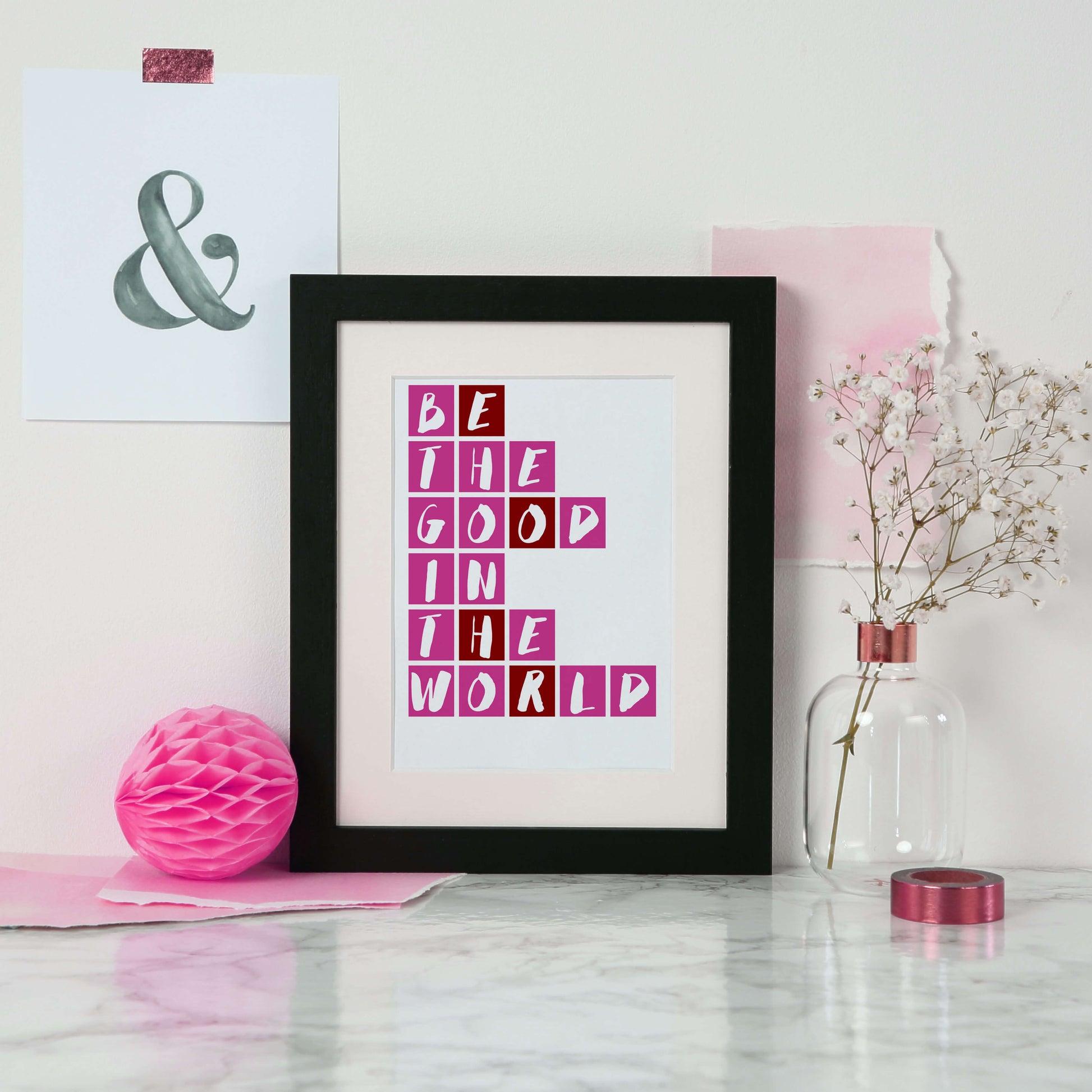Be The Good In The World Poster by SixElevenCreations Product Code SEP0082