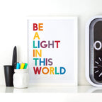 Be A Light In This World Print by SixElevenCreations. Product Code SEP0208