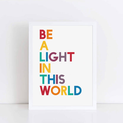 Be A Light In This World Print by SixElevenCreations. Product Code SEP0208