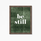 Be Still Quote Poster by SixElevenCreations. Product Code SEP0702