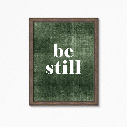 Be Still Quote Poster by SixElevenCreations. Product Code SEP0702