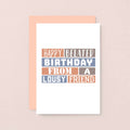 Belated Birthday Card by SixElevenCreations. Reads Happy belated birthday from a lousy friend. Product Code SE0274A6