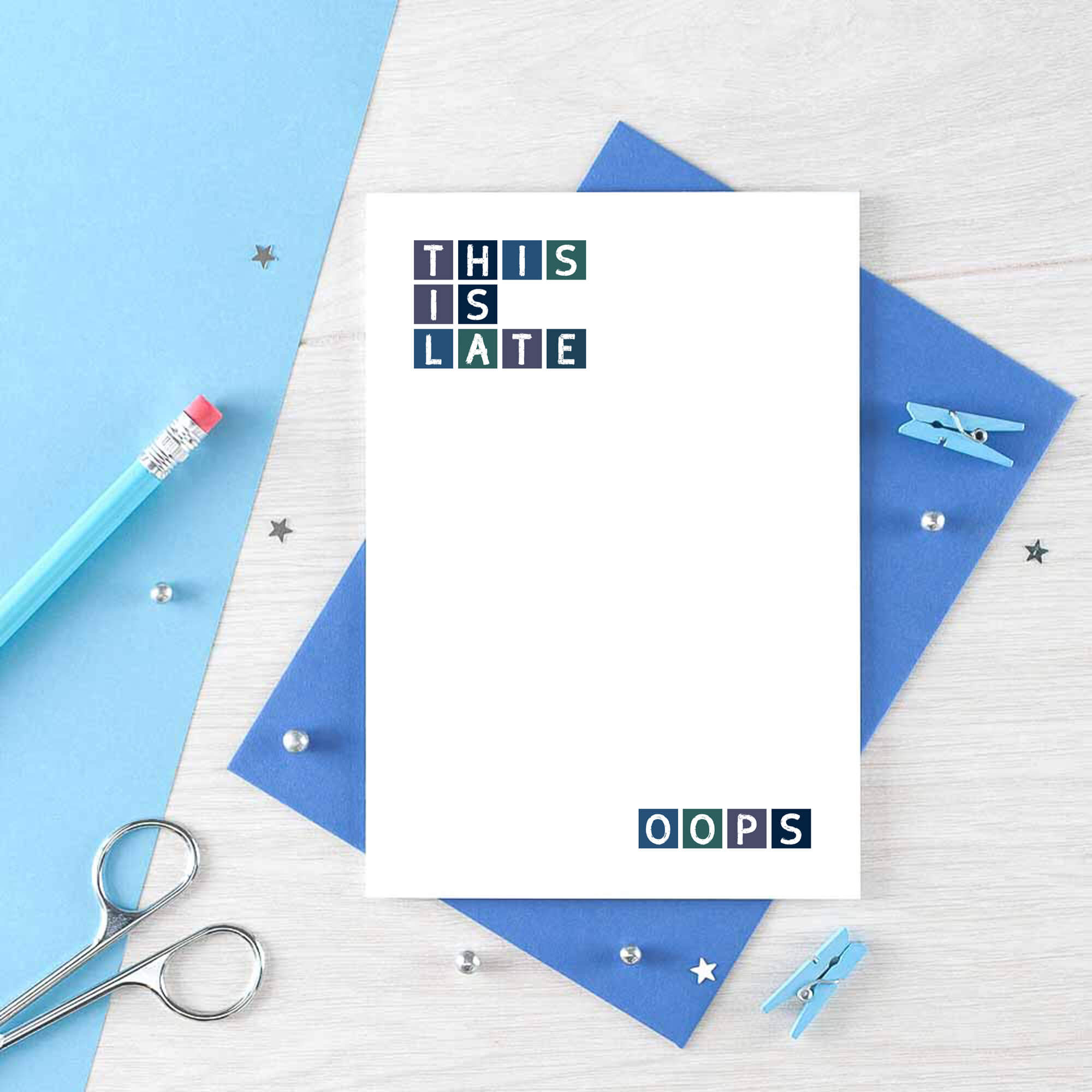 Belated Card by SixElevenCreations. Reads This is late Oops. Product Code SE0286A6