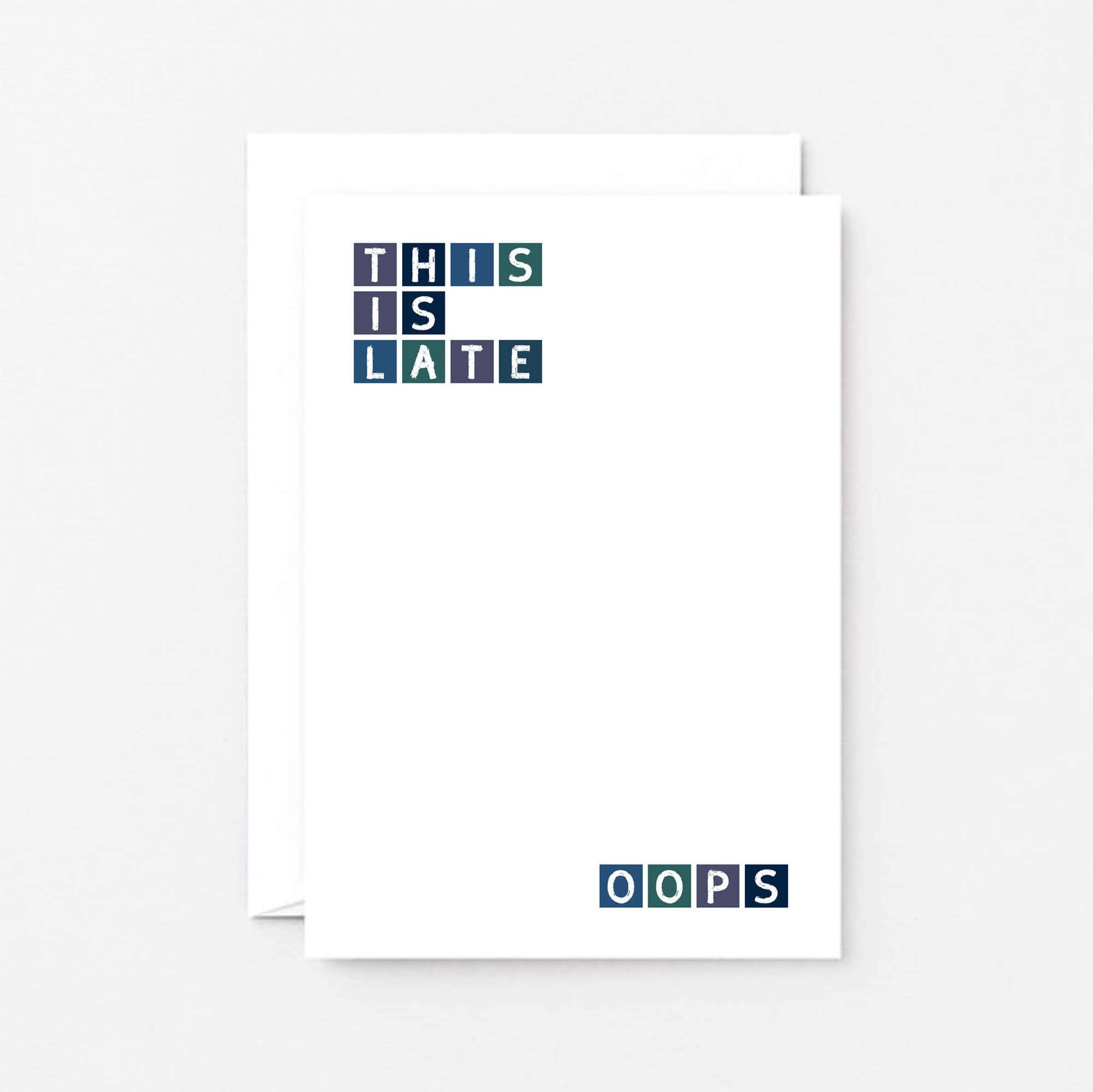 Belated Card by SixElevenCreations. Reads This is late Oops. Product Code SE0286A6