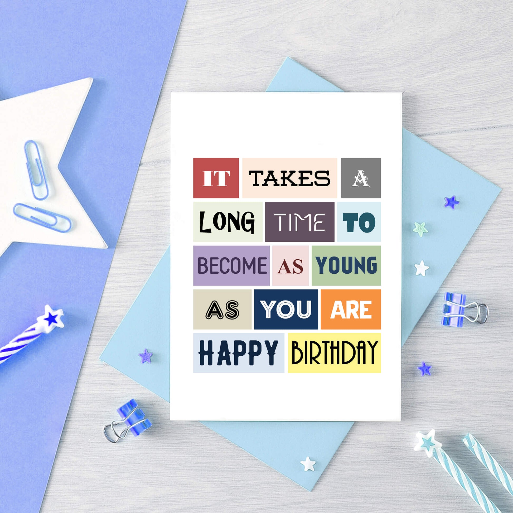 Sarcastic Birthday Card by SixElevenCreations. Reads It takes a long time to become as young as you are. Happy birthday. Product Code SE0027A6
