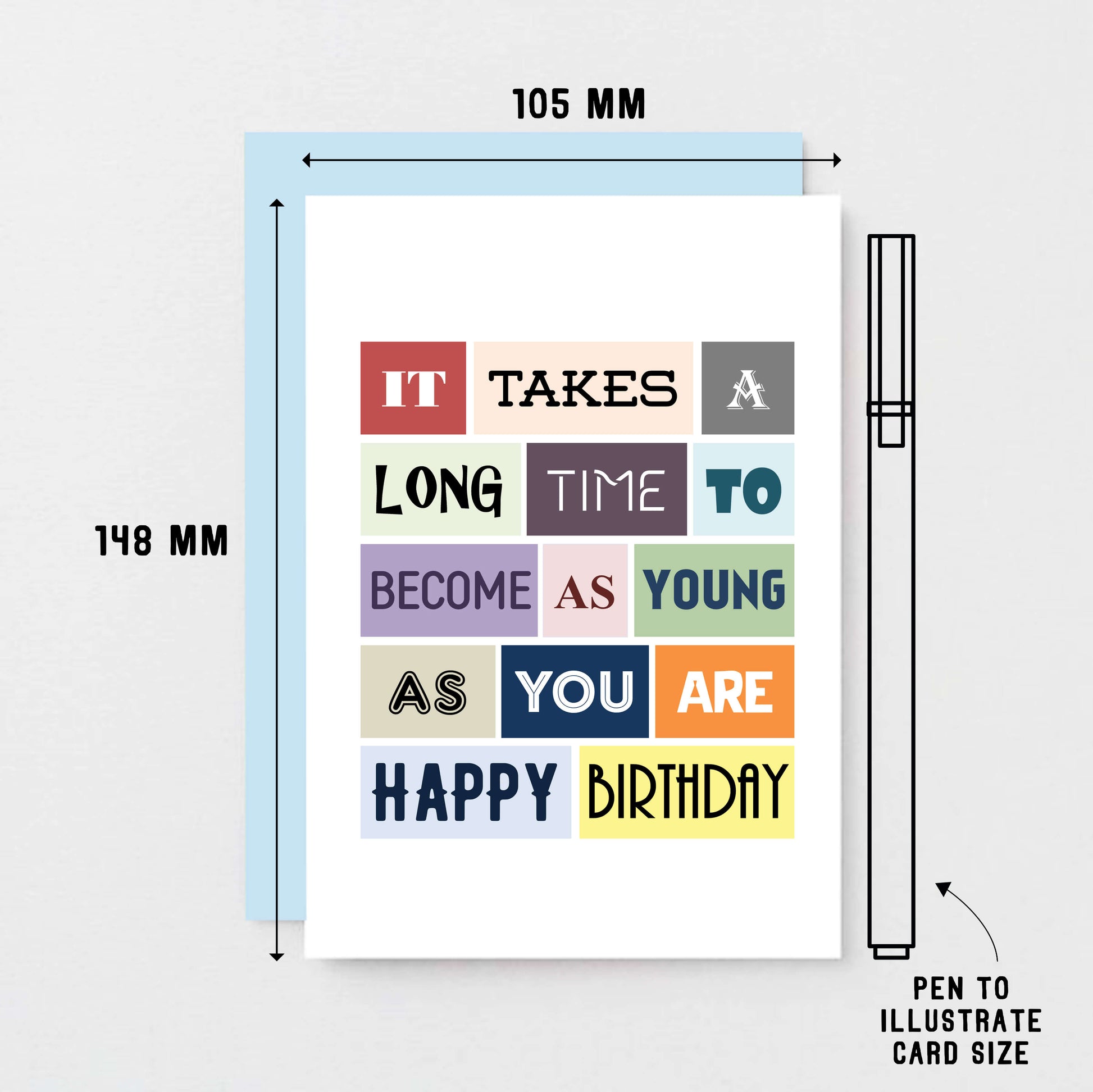 Sarcastic Birthday Card by SixElevenCreations. Reads It takes a long time to become as young as you are. Happy birthday. Product Code SE0027A6
