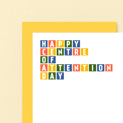 Birthday Card by SixElevenCreations. Reads Happy centre of attention day. Product Code SE0266A6