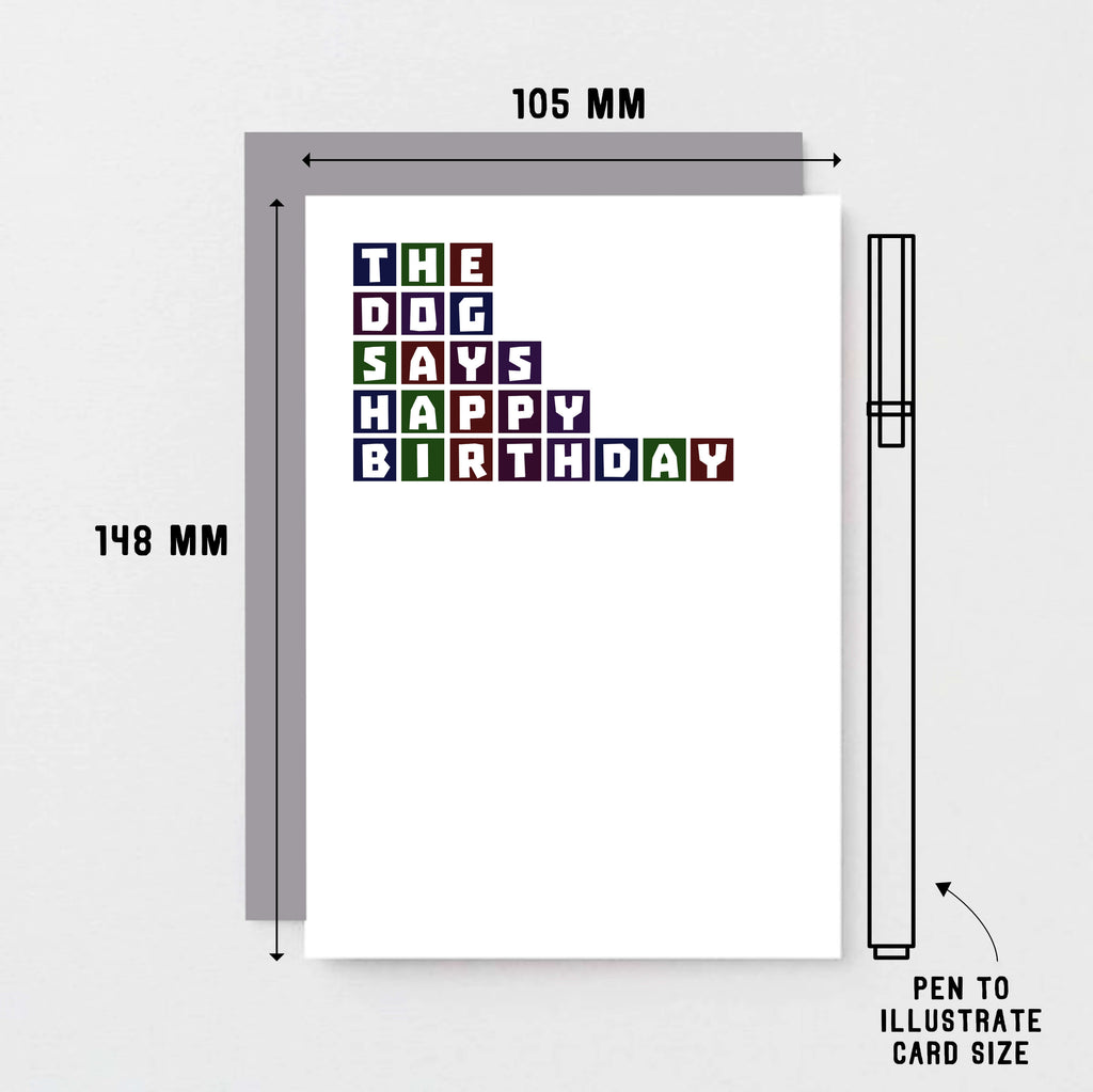 Dog Birthday Card by SixElevenCreations. Reads The dog says happy birthday. Product Code SE0268A6