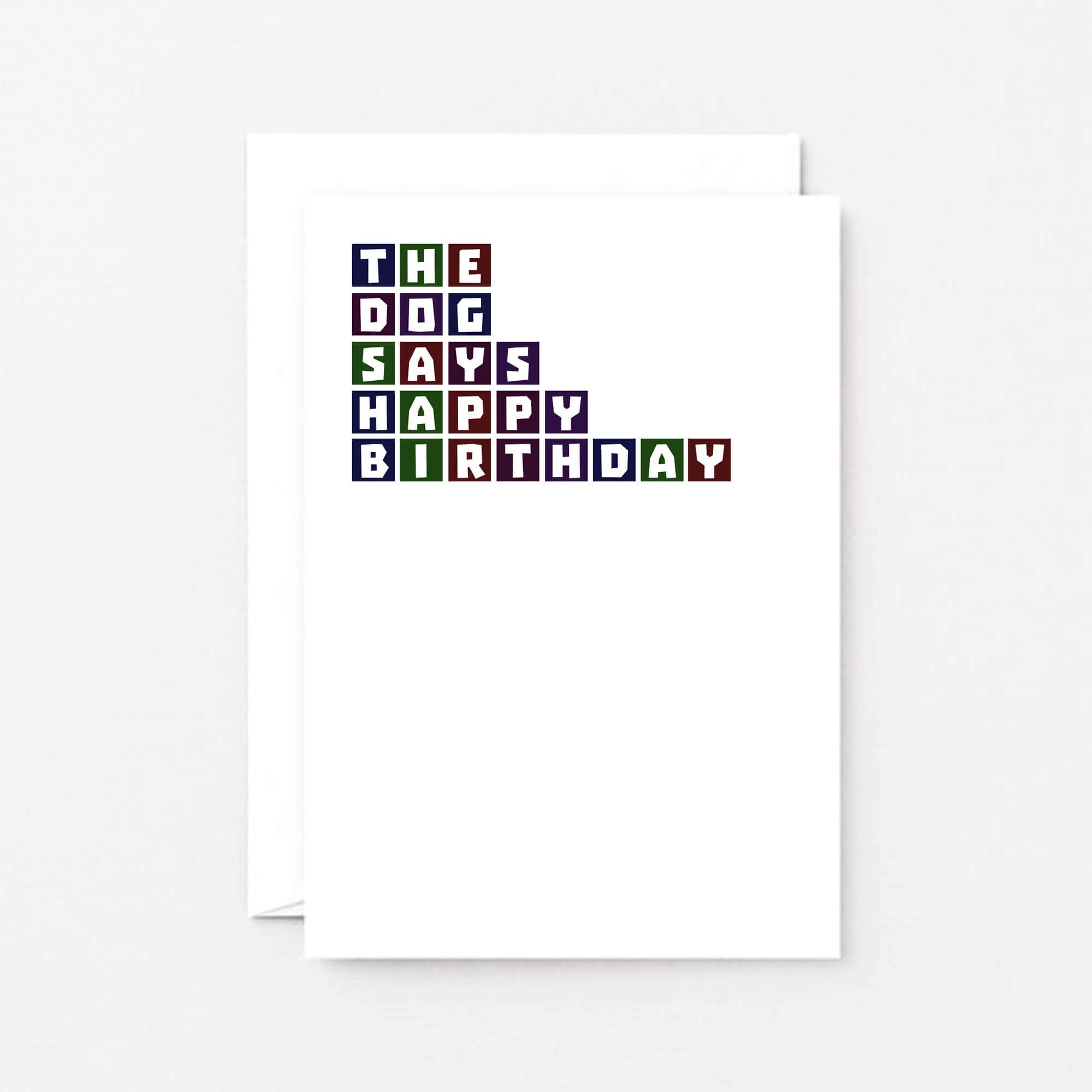 Dog Birthday Card by SixElevenCreations. Reads The dog says happy birthday. Product Code SE0268A6