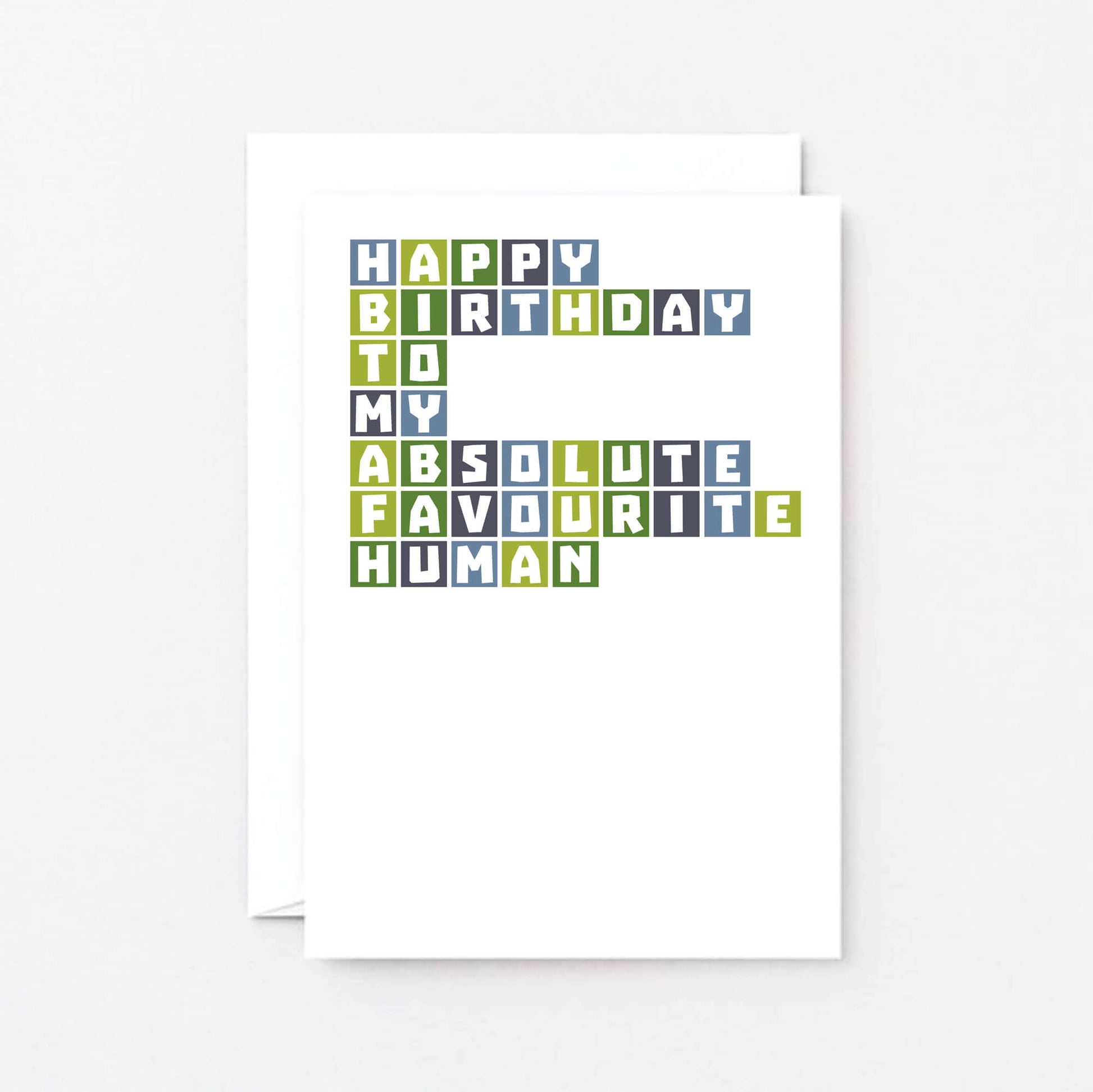 Birthday Card by SixElevenCreations. Reads Happy birthday to my absolute favourite human. Product Code SE0331A6