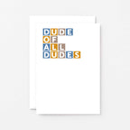 Dude Of All Dudes Card by SixElevenCreations. Product Code SE0337A6