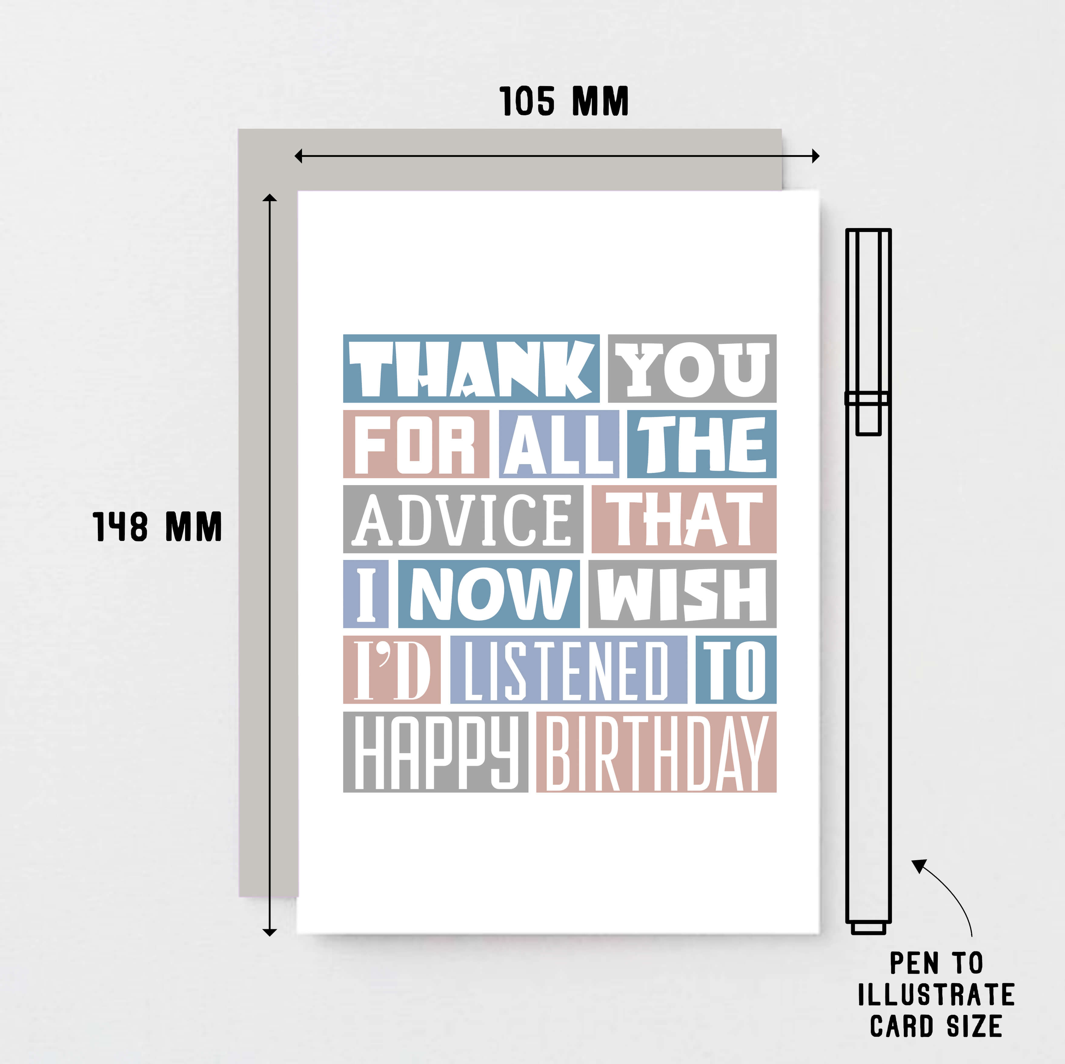 Birthday Card by SixElevenCreations. Reads Thank you for all the advice that I now wish I'd listened to. Happy birthday. Product Code SE0344A6