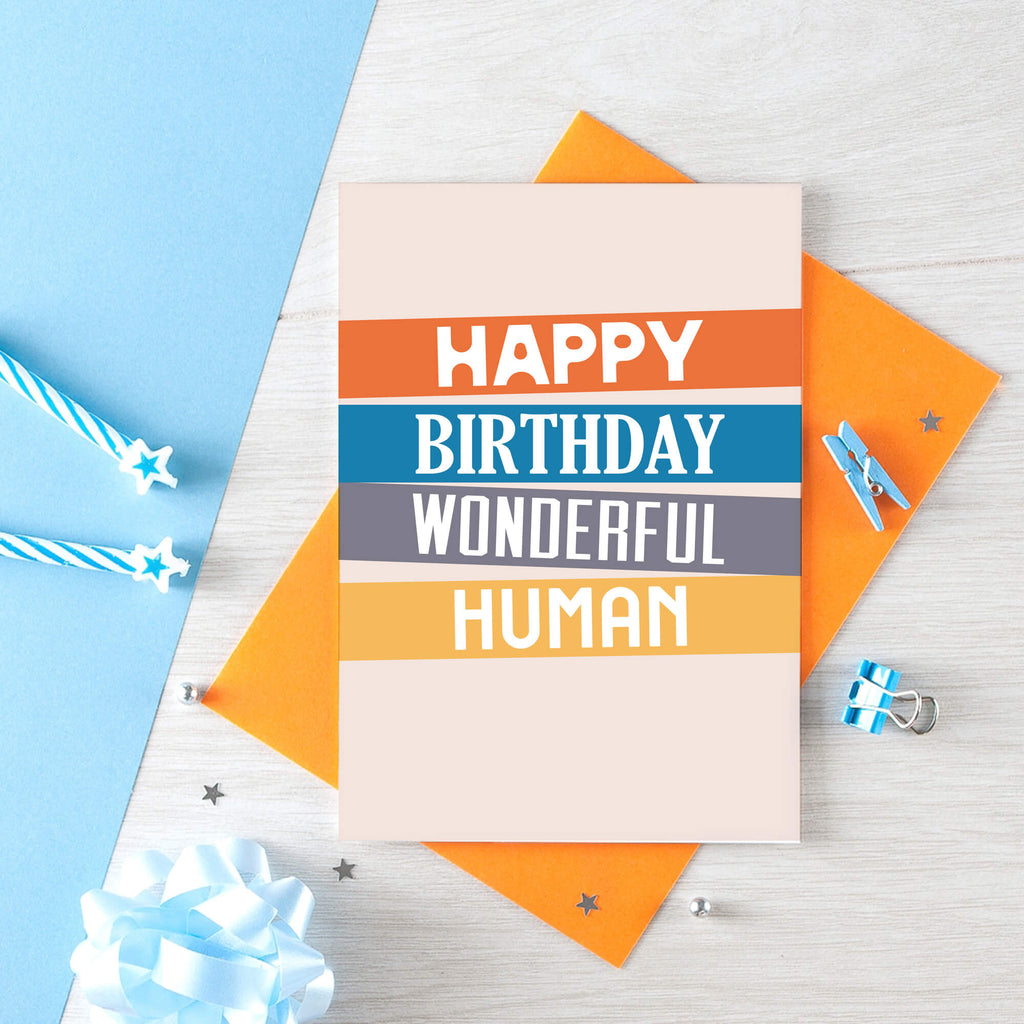 Birthday Card by SixElevenCreations. Reads Happy birthday wonderful human. Product Code SE0501A6