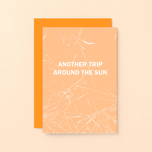 Birthday Card by SixElevenCreations. Reads Another trip around the sun. Product Code SE3052A6