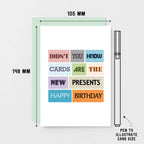Birthday Card by SixElevenCreations. Reads Didn't you know cards are the new presents. Happy birthday. Product Code SE0023A6