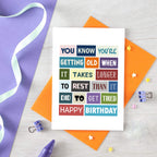 Funny Birthday Card by SixElevenCreations. Reads You know you're getting old when it takes longer to rest than it did to get tired. Happy birthday. Product Code SE0044A6