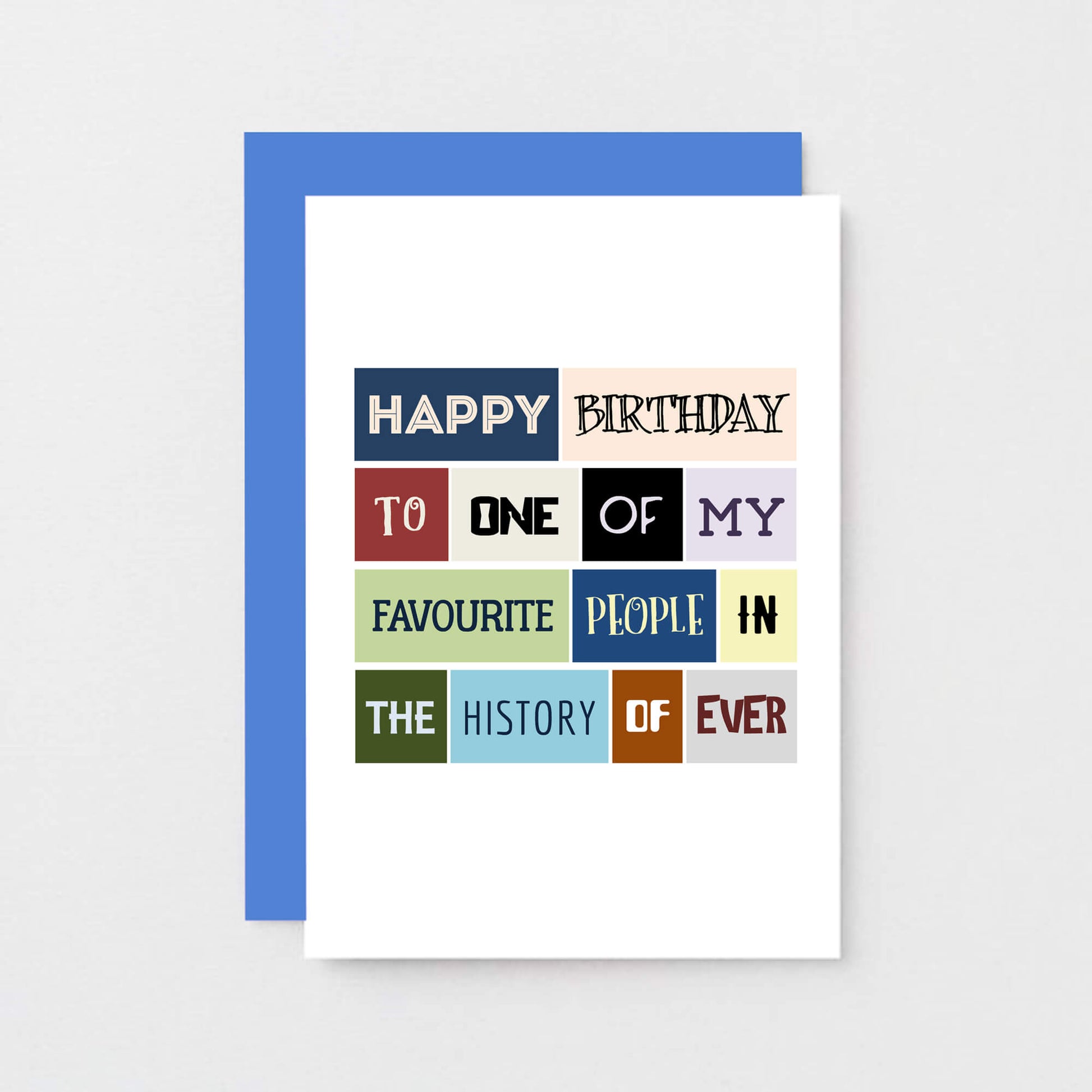 Birthday Card by SixElevenCreations. Reads Happy birthday to one of my favourite people in the history of ever. Product Code SE0053A6